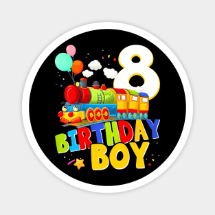 8Th Birthday Train Boys 8 Years Old Im Eight Magnet